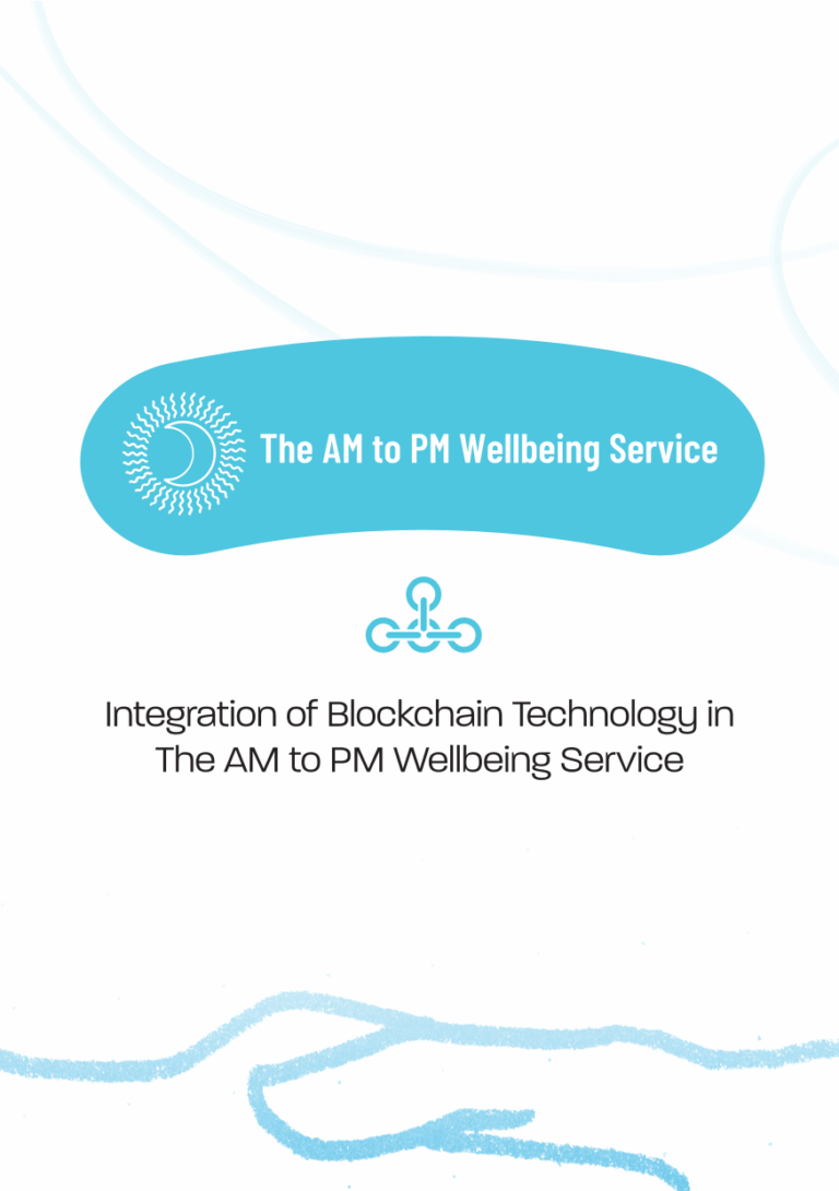 Integration of Blockchain Technology Brochure Extract1 1 The AM to PM Wellbeing Service